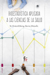 BIOESTADÍSTICA APLICADA A LAS CIENCIAS DE LA SALUD | 9788491663317 | Portada