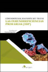 CÓMO SOSPECHAR, DIAGNOSTICAR Y TRATAR LAS INMUNODEFICIENCIAS PRIMARIAS (IDP) | 9788416732470 | Portada