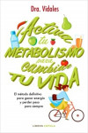 Activa tu metabolismo para cambiar tu vida | 9788448023225 | Portada