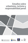 Estudios sobre urbanismo, turismo y responsabilidad penal | 9788491434894 | Portada