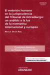 EL EMBRIÓN HUMANO EN LA JURISPRUDENCIA DEL TRIBUNAL DE ESTRASBURGO: UN ANÁLISIS A LA LUZ DE LA NORMATIVA INTERNACIONAL Y EUROPEA | 9788490985649 | Portada