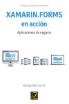 XAMARIN.FORMS en acción. Aplicaciones de negocio | 9788494465093 | Portada