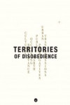 Territories of Disobedience | 9781945150203 | Portada