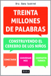 TREINTA MILLONES DE PALABRAS. CONSTRUYENDO EL CEREBRO NIÑOS | 9788416511181 | Portada
