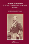 Monarcas Masones y otros príncipes de la Acacia. Volumen I y II | 9788491480846 | Portada