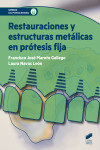 Restauraciones y estructuras metálicas en prótesis fija | 9788491710172 | Portada