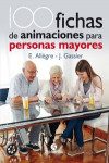100 FICHAS DE ANIMACIONES PARA PERSONAS MAYORES | 9788499106731 | Portada