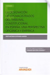 LA DESIGNACIÓN DE LOS MAGISTRADOS DEL TRIBUNAL CONSTITUCIONAL EN ESPAÑA. UNA PERSPECTIVA ORGÁNICA Y EMPÍRICA | 9788491523833 | Portada