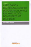 LA RELEVANCIA DEL TRIBUNAL EUROPEO DE DERECHOS HUMANOS EN LA PROTECCIÓN DE LOS DERECHOS DEL MENOR | 9788491523659 | Portada
