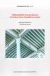 FUNDAMENTOS PARA EL CALCULO DE ESTRUCTURAS PRISMATICAS PLANAS | 9788400102098 | Portada