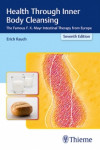HEALTH THROUGH INNER BODY CLEANSING. THE FAMOUS F.X. MAYR INTESTINAL THERAPY FROM EUROPE | 9783131482075 | Portada