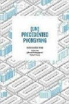 (UN)PRECEDENTED PYONGYANG | 9781940291352 | Portada