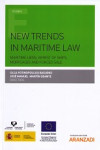 NEW TRENDS IN MARITIME LAW. MARITIME LIENS, ARREST OF SHIPS, MORTGAGES AND FORCED SALE | 9788491527732 | Portada