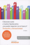 CLÁUSULAS SUELO Y GASTOS HIPOTECARIOS: 2017 ¿SE PUEDE NEGOCIAR CON EL BANCO? ANULACIÓN Y RETROACTIVIDAD | 9788491526841 | Portada