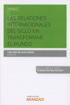 LAS RELACIONES INTERNACIONALES DEL SIGLO XXI: TRANSFORMAR EL MUNDO | 9788491772293 | Portada