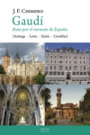 GAUDÍ. RUTA POR EL NOROESTE DE ESPAÑA | 9788416613786 | Portada