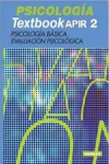 Textbook APIR Psicología Vol.2. Psicología básica. Evaluación psicológica | 9788416042753 | Portada