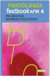 Textbook APIR Psicología Vol.4. Psicobiología. Desarrollo psicológico | 9788416042784 | Portada
