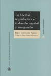 La libertad reproductiva en el derecho español y comparado | 9788425917394 | Portada
