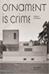 ORNAMENT IS CRIME: MODERNIST ARCHITECTURE | 9780714874166 | Portada