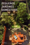 PEQUEÑOS JARDINES DOMÉSTICOS | 9788445909355 | Portada