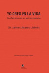 Yo creo en la vida: Confidencias de un psicoterapeuta | 9788494593178 | Portada