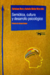 SEMIÓTICA, CULTURA Y DESARROLLO PSICOLOGICO | 9788477740384 | Portada