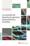 LA CONCESIÓN DE LICENCIAS DE APERTURA: JURISPRUDENCIA Y CONSULTAS | 9788470527456 | Portada