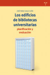 Los edificios de bibliotecas universitarias: planificación y evaluación | 9788417140069 | Portada