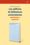 Los edificios de bibliotecas universitarias: planificación y evaluación | 9788417140069 | Portada