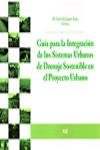 GUÍA PARA LA INTEGRACIÓN DE LOS SISTEMAS URBANOS DE DRENAJE SOSTENIBLE EN EL PROYECTO URBANO | 9788433860712 | Portada