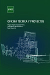 OFICINA TÉCNICA Y PROYECTOS | 9788436272826 | Portada