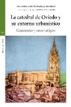 LA CATEDRAL DE OVIEDO Y SU ENTORNO URBANÍSTICO | 9788497049894 | Portada