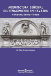 ARQUITECTURA SEÑORIAL DEL RENACIMIENTO EN NAVARRA | 9788423534500 | Portada