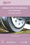 Interacción vía-vehículo en el ferrocarril. Un enfoque evolutivo | 9788416228966 | Portada