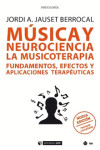 MÚSICA Y NEUROCIENCIA. FUNDAMENTOS, EFECTOS Y APLICACIONES TERAPÉUTICAS | 9788491169826 | Portada