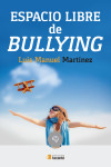 Espacio libre de Bullying | 9788484693994 | Portada