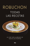 ROBUCHON, TODAS LAS RECETAS | 9788490567876 | Portada