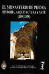 El Monasterio de Piedra: Historia, Arquitectura y Arte (1195-1835) | 9788415069829 | Portada