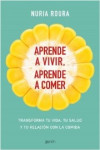 APRENDE A VIVIR, APRENDE A COMER | 9788408175483 | Portada