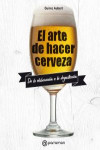 EL ARTE DE HACER CERVEZA | 9788434211827 | Portada