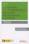 LA REFORMA DE LA GOBERNANZA PESQUERA INTERNACIONAL Y EUROPEA | 9788491521167 | Portada