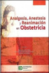 Analgesia, anestesia y reanimación en obstetricia | 9789588813615 | Portada