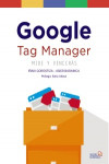 Google Tag Manager. Mide y Vencerás | 9788441539150 | Portada