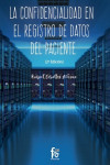 LA CONFIDENCIALIDAD EN EL REGISTRO DE DATOS DEL PACIENTE | 9788491764144 | Portada