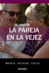 LA PAREJA EN LA VEJEZ | 9788436837025 | Portada