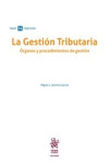 LA GESTIÓN TRIBUTARIA. ÓRGANOS Y PROCEDIMIENTOS DE GESTIÓN | 9788491692478 | Portada