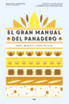 EL GRAN MANUAL DEL PANADERO | 9788490568378 | Portada