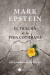 El trauma de la vida cotidiana | 9788416145447 | Portada