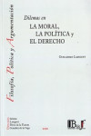 DILEMAS EN LA MORAL, LA POLÍTICA Y EL DERECHO | 9789974745346 | Portada